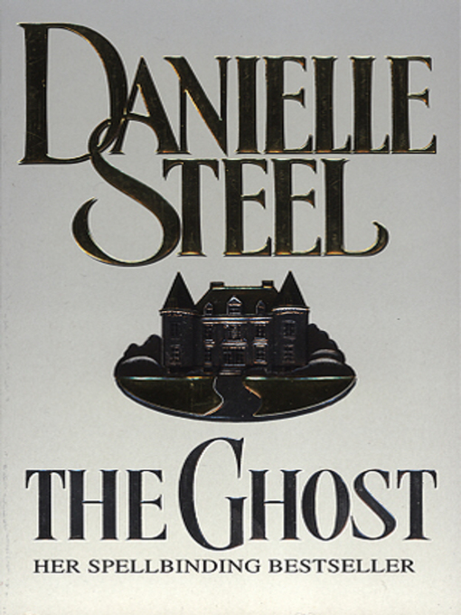 Title details for The Ghost by Danielle Steel - Available